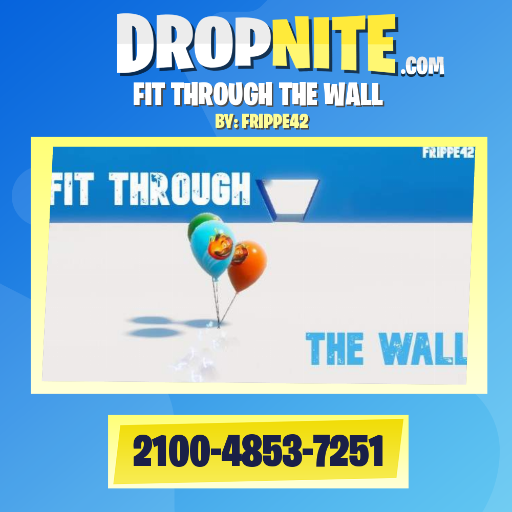 FIT THROUGH THE WALL