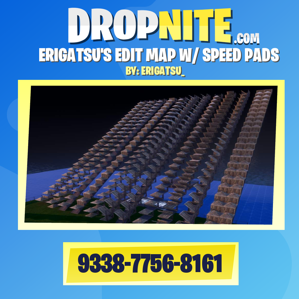 ERIGATSU'S EDIT MAP W/ SPEED PADS
