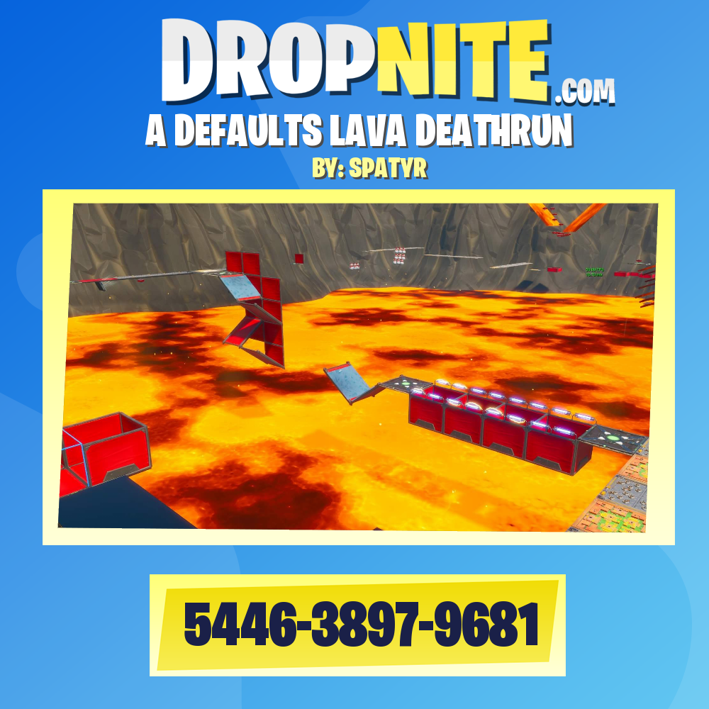 A DEFAULTS LAVA DEATHRUN