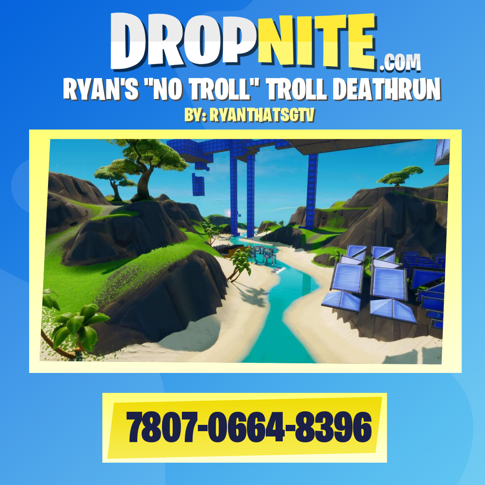 RYAN'S "NO TROLL" TROLL DEATHRUN