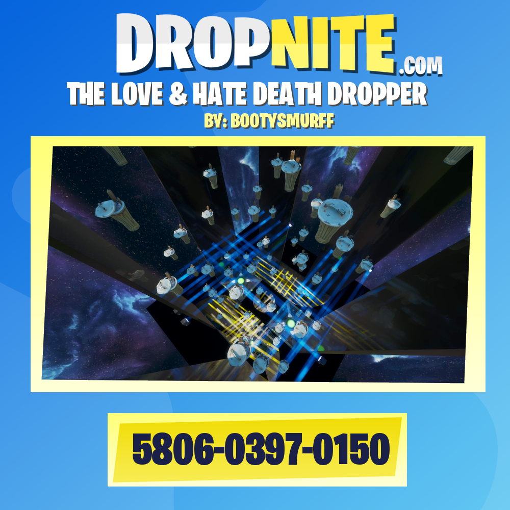 THE LOVE & HATE DEATH DROPPER