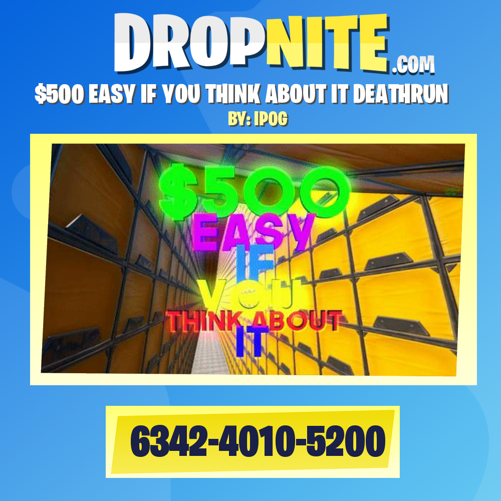 $500 EASY IF YOU THINK ABOUT IT DEATHRUN