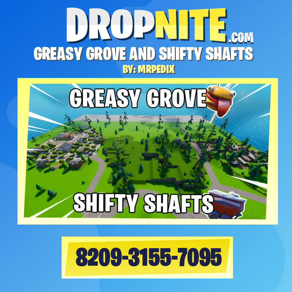 GREASY GROVE AND SHIFTY SHAFTS