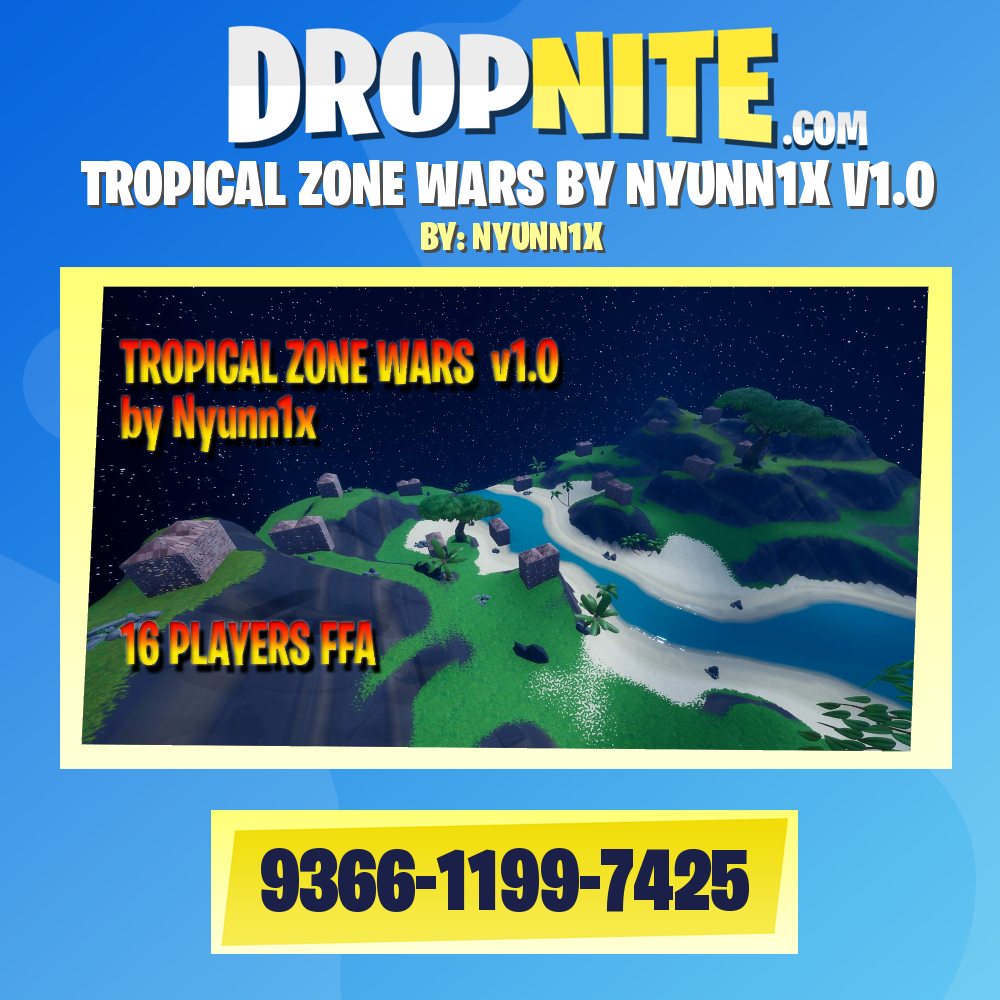 TROPICAL ZONE WARS BY NYUNN1X V1.0