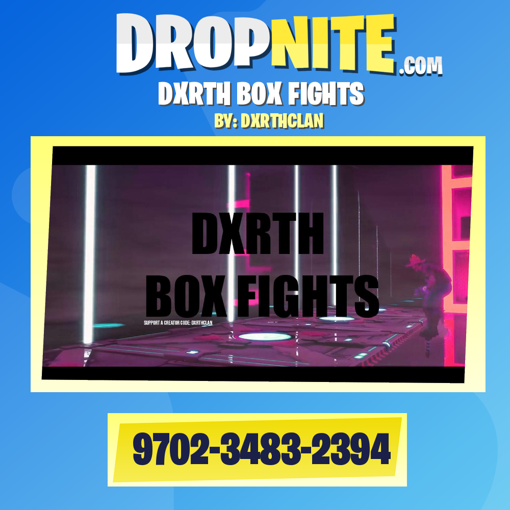 DXRTH BOX FIGHTS