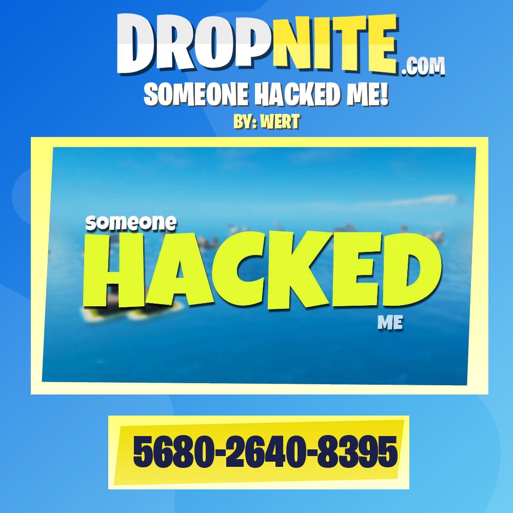 SOMEONE HACKED ME!