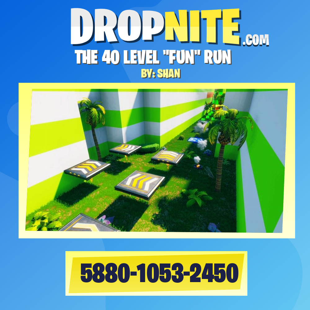 THE 40 LEVEL "FUN" RUN