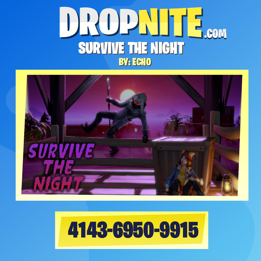 SURVIVE THE NIGHT