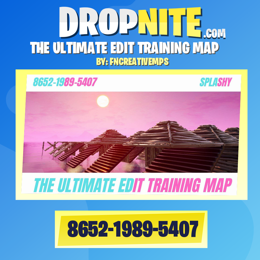THE ULTIMATE EDIT TRAINING MAP