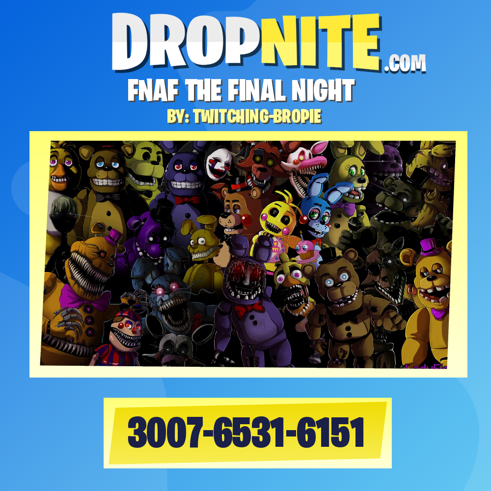 FNAF THE FINAL NIGHT - Fortnite Creative Map Code - Dropnite