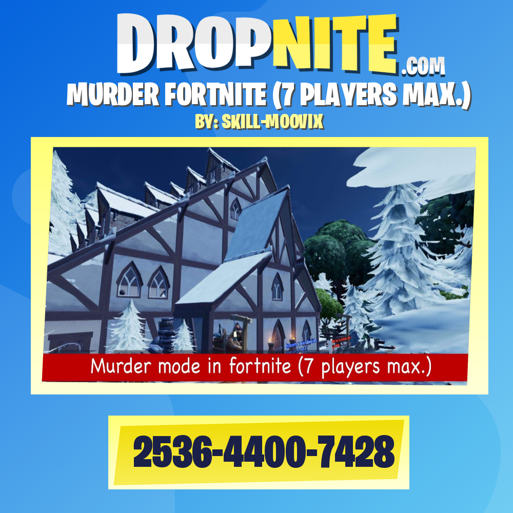 MURDER FORTNITE (7 PLAYERS MAX.)