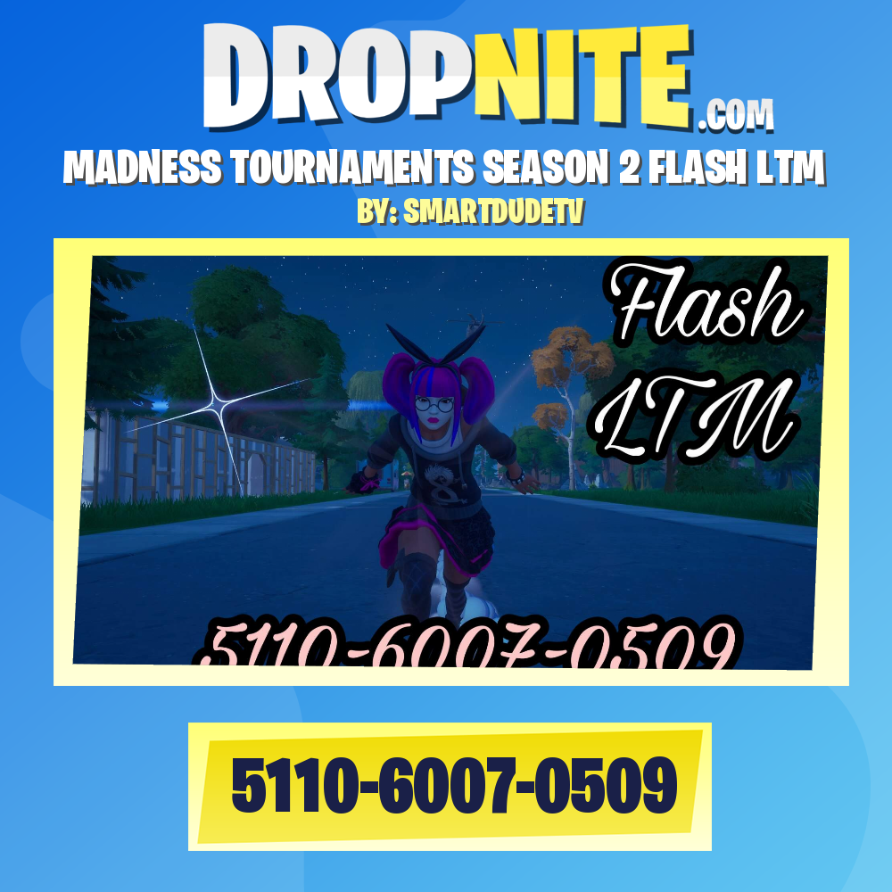 MADNESS TOURNAMENTS SEASON 2 FLASH LTM