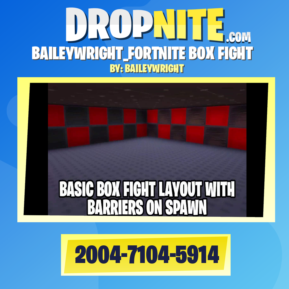BAILEYWRIGHT_FORTNITE BOX FIGHT