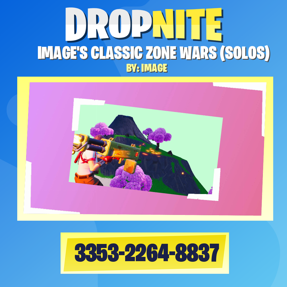IMAGE'S CLASSIC ZONE WARS (SOLOS)