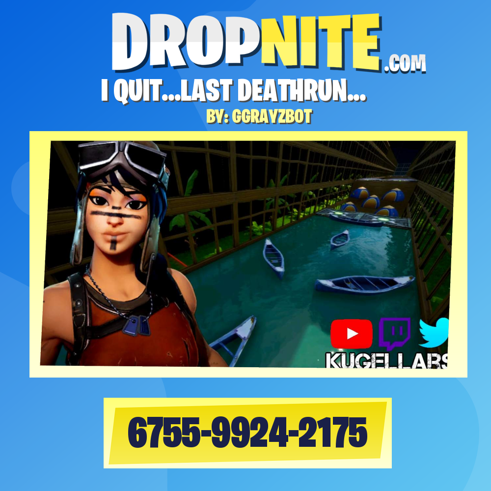 I QUIT...LAST DEATHRUN...