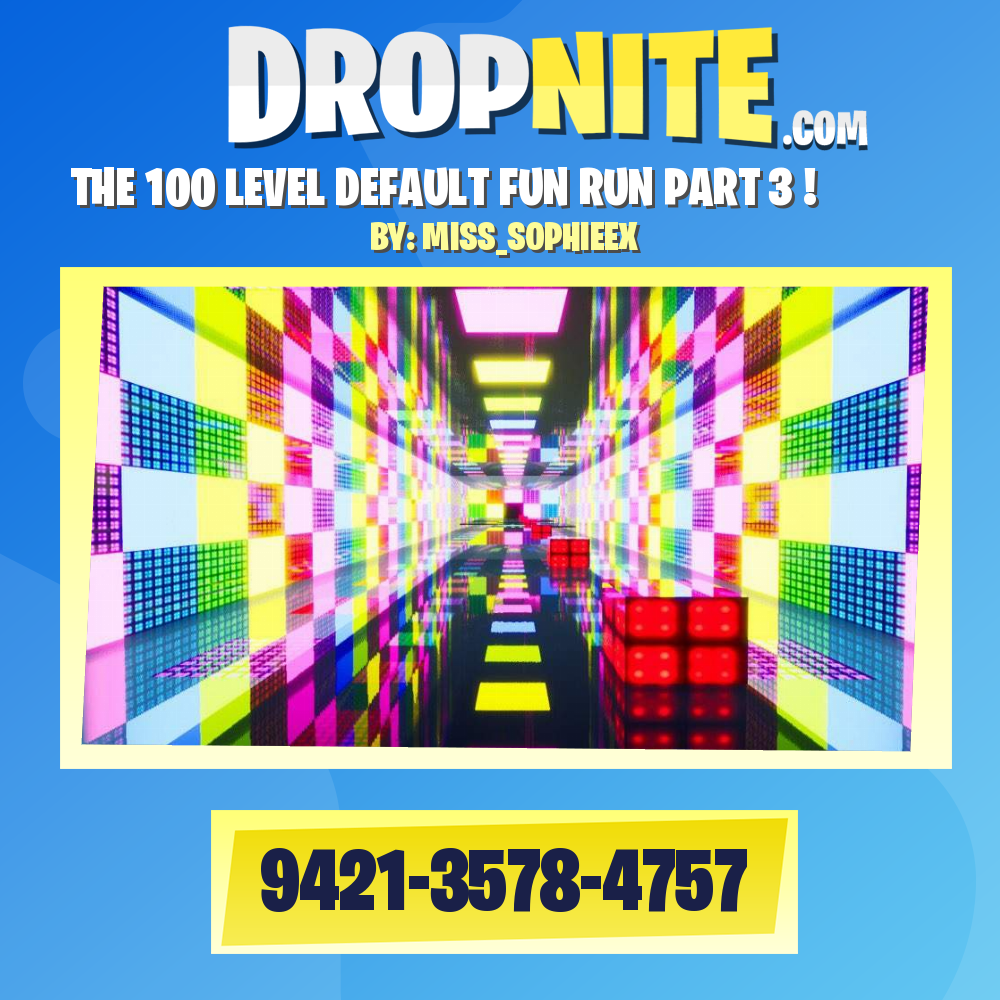THE 100 LEVEL DEFAULT FUN RUN PART 3 !