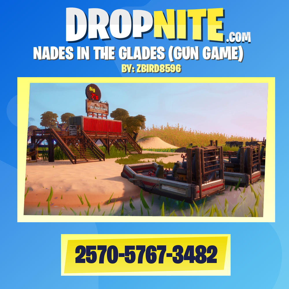 NADES IN THE GLADES (GUN GAME)