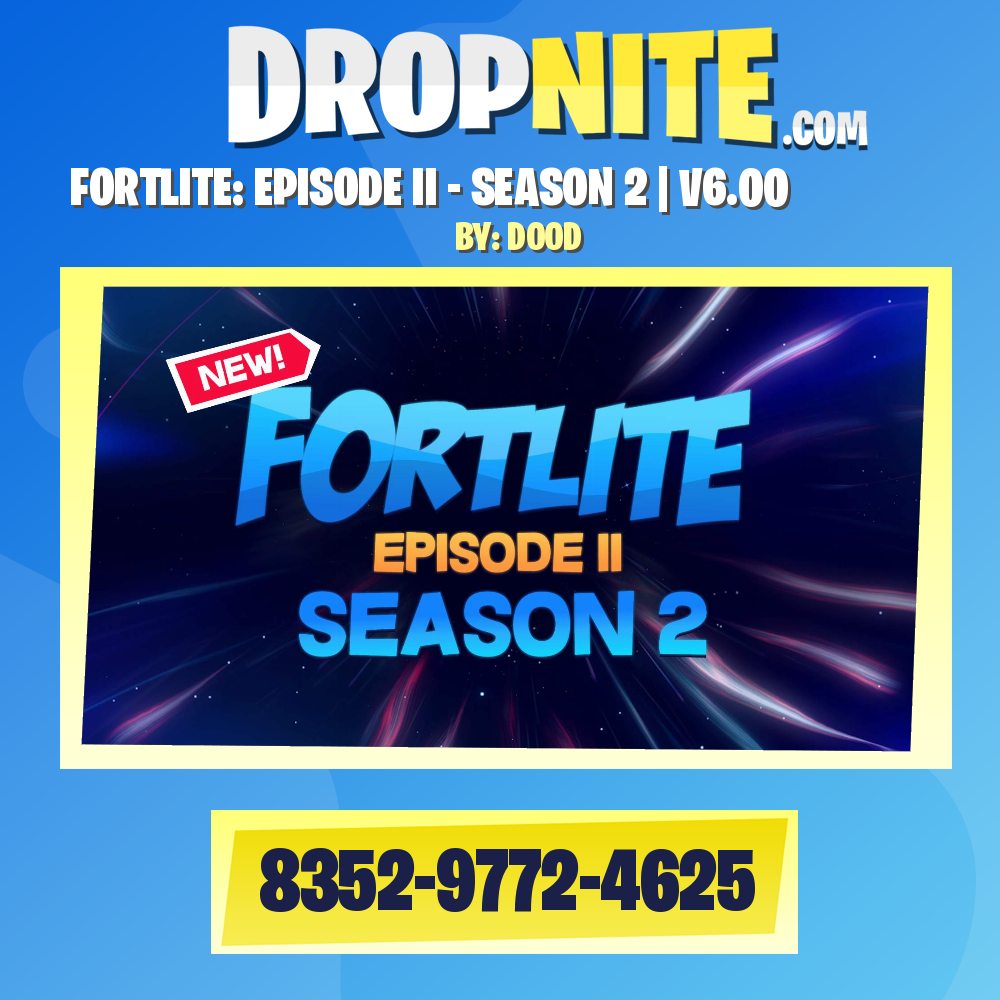 FORTLITE: EPISODE II - SEASON 2 | V6.00