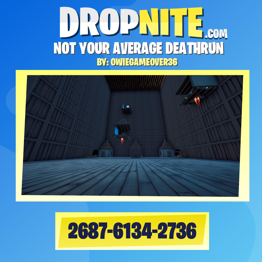 NOT YOUR AVERAGE DEATHRUN