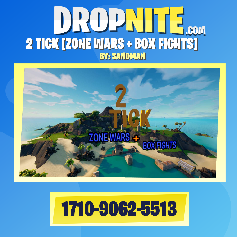 2 TICK [ZONE WARS + BOX FIGHTS]
