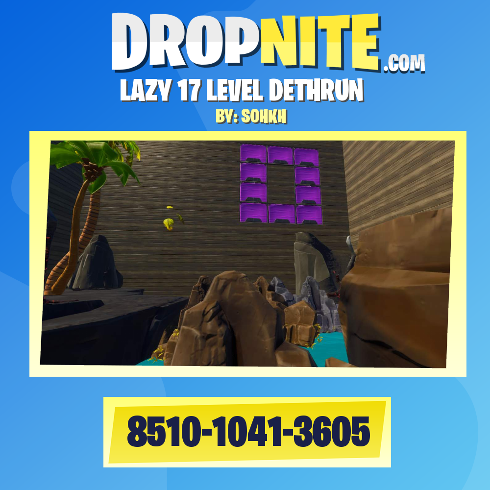 LAZY 17 LEVEL DETHRUN