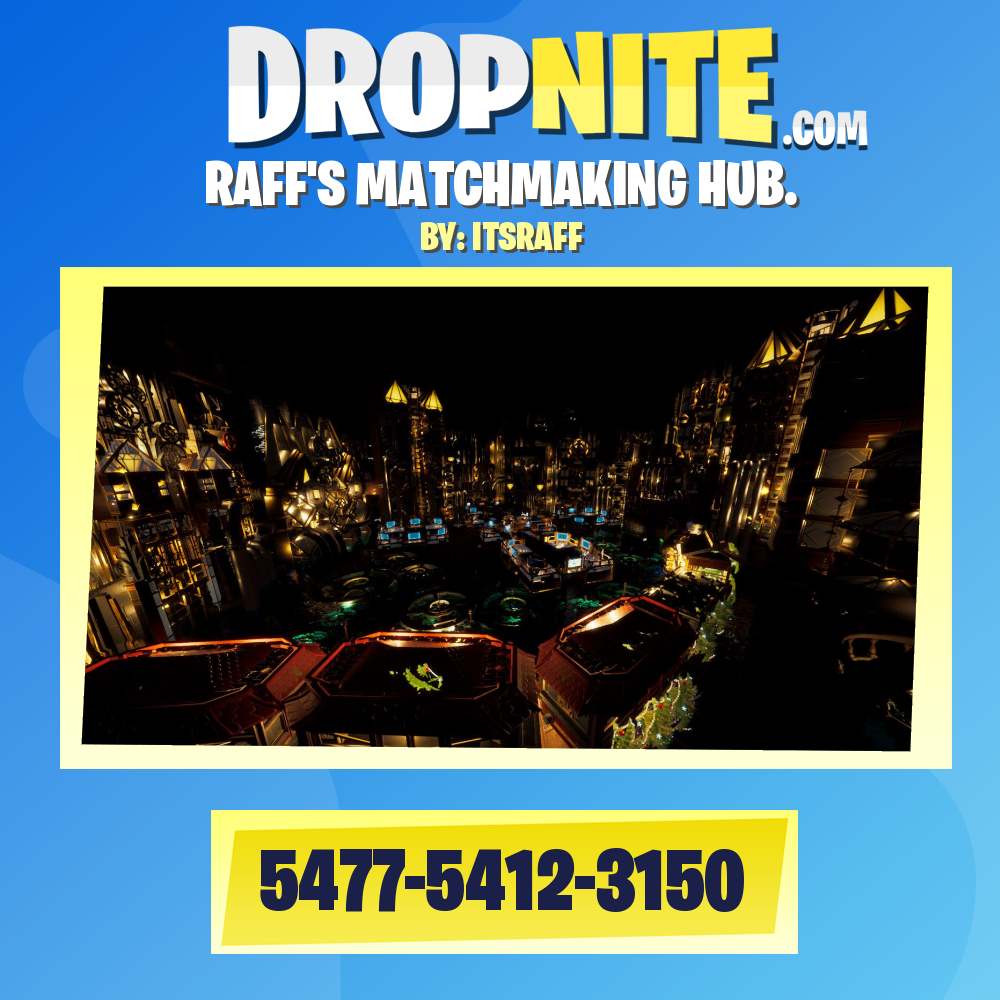 RAFF'S MATCHMAKING HUB.