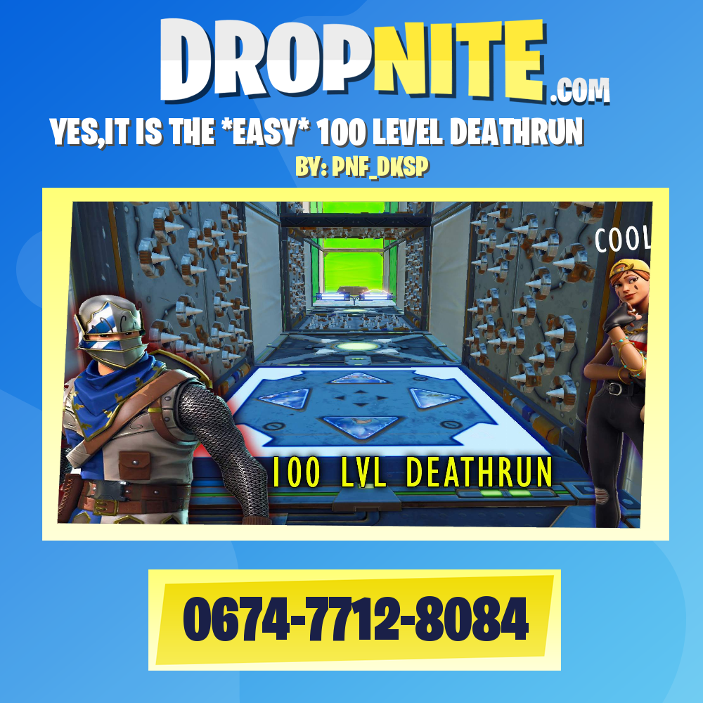 YES,IT IS THE *EASY* 100 LEVEL DEATHRUN
