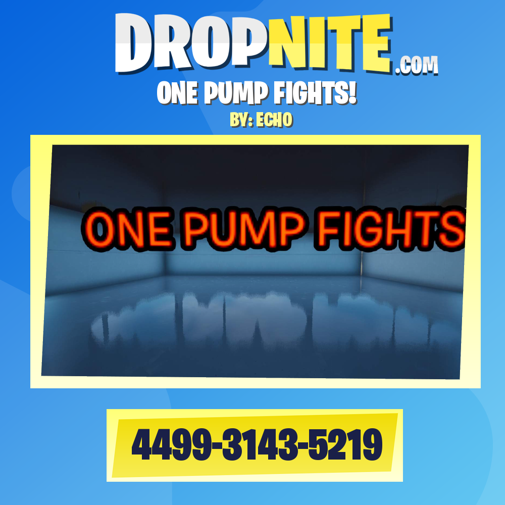 ONE PUMP FIGHTS!