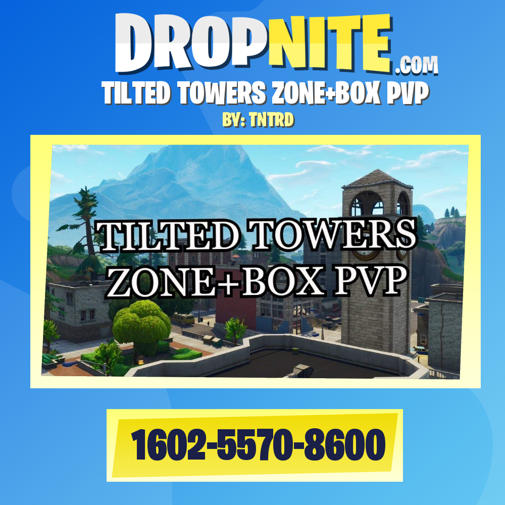 TILTED TOWERS ZONE+BOX PVP