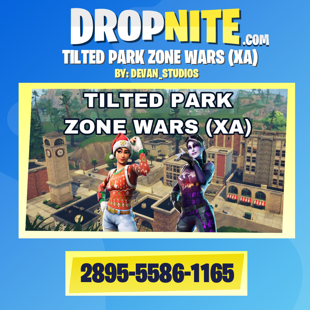 TILTED PARK ZONE WARS (XA)