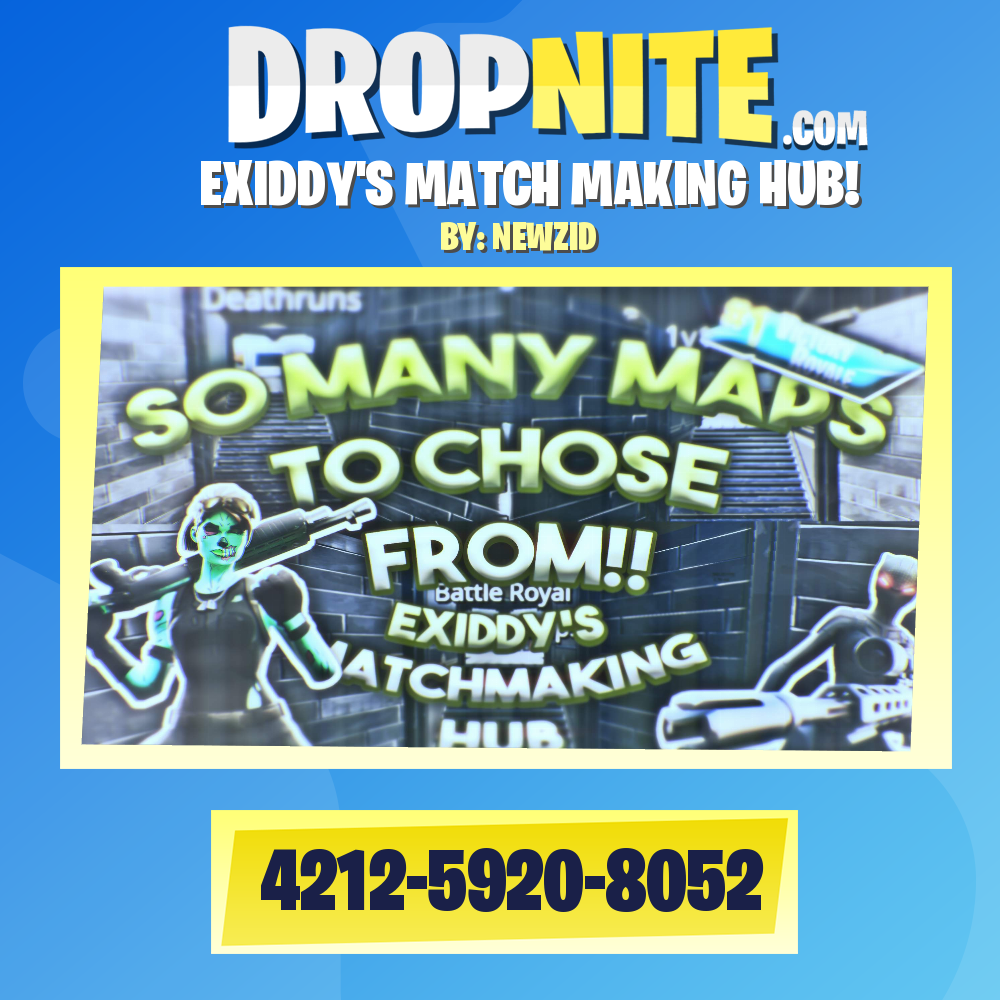 EXIDDY'S MATCH MAKING HUB!