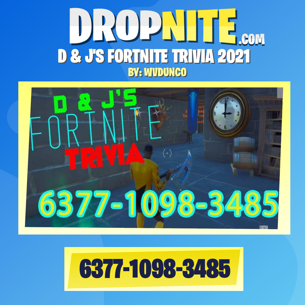 D & J'S FORTNITE TRIVIA 2021