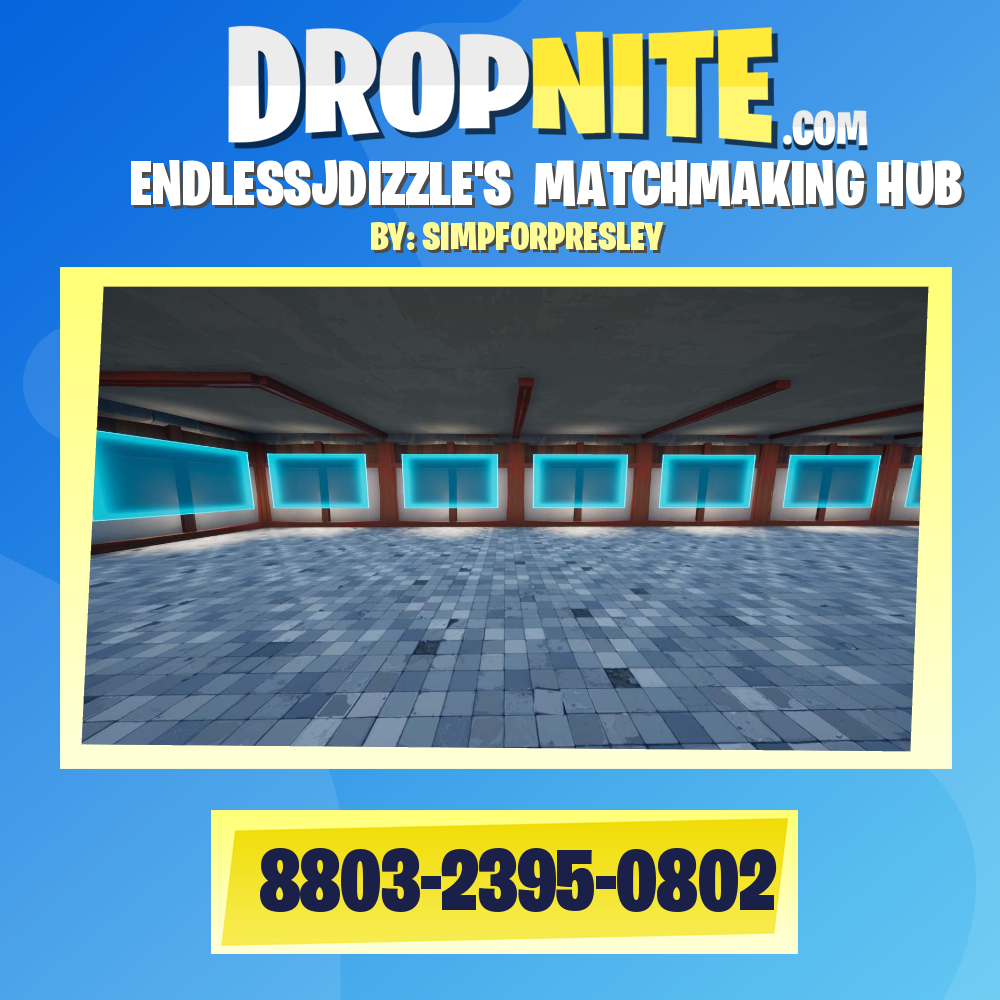 ENDLESSJDIZZLE'S  MATCHMAKING HUB