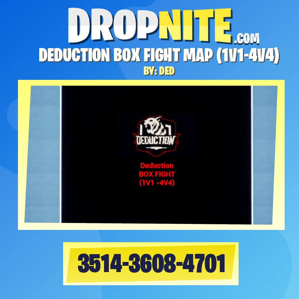 DEDUCTION BOX FIGHT MAP (1V1-4V4)