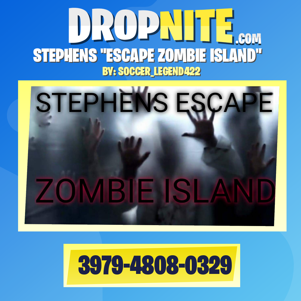 STEPHENS "ESCAPE ZOMBIE ISLAND"