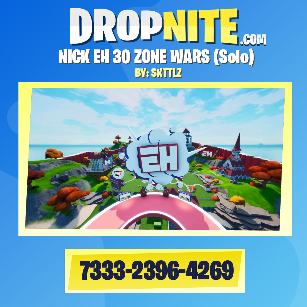 NICK EH 30 ZONE WARS (Solo)