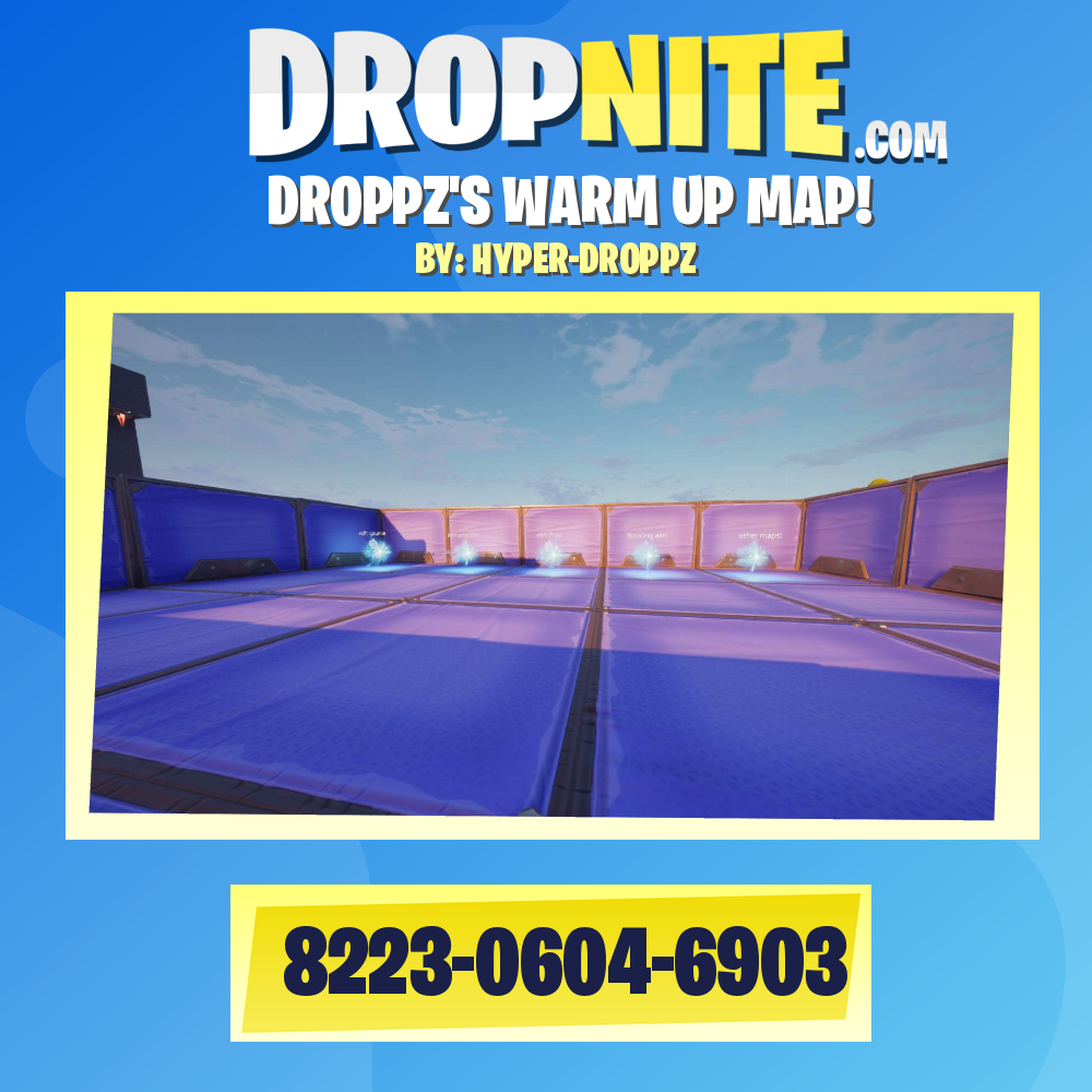 DR0PPZ'S WARM UP MAP!