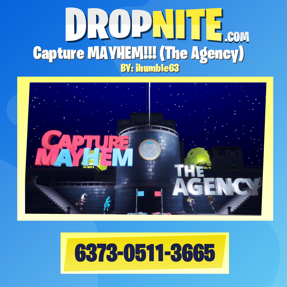 Capture MAYHEM!!! (The Agency)