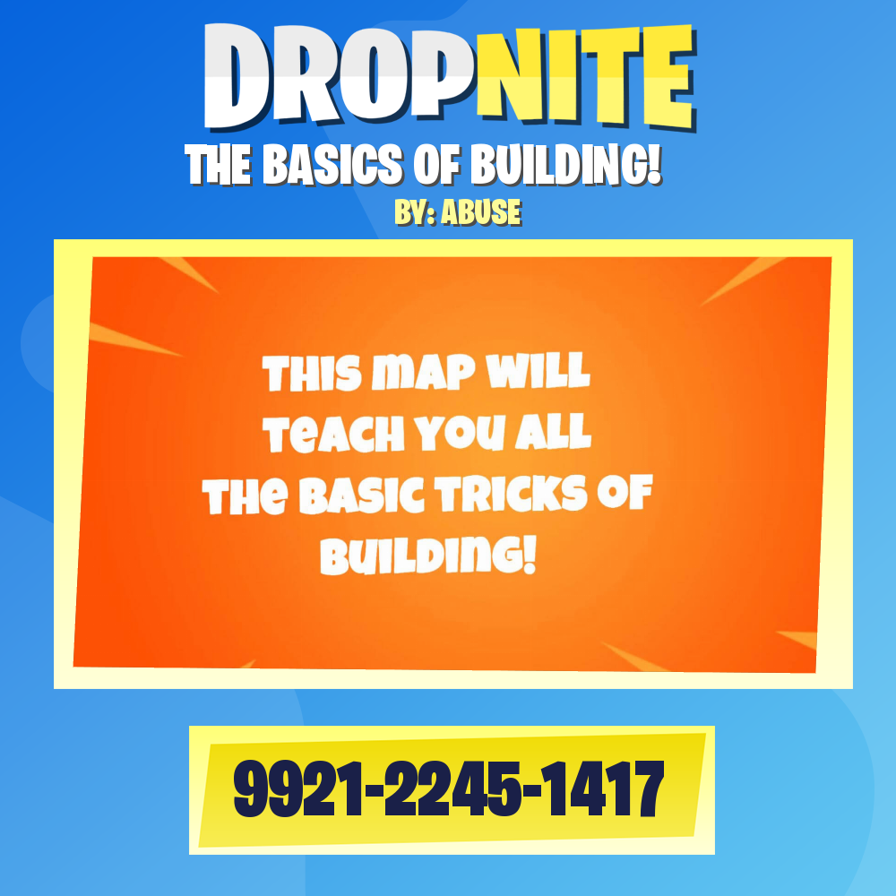 THE BASICS OF BUILDING!