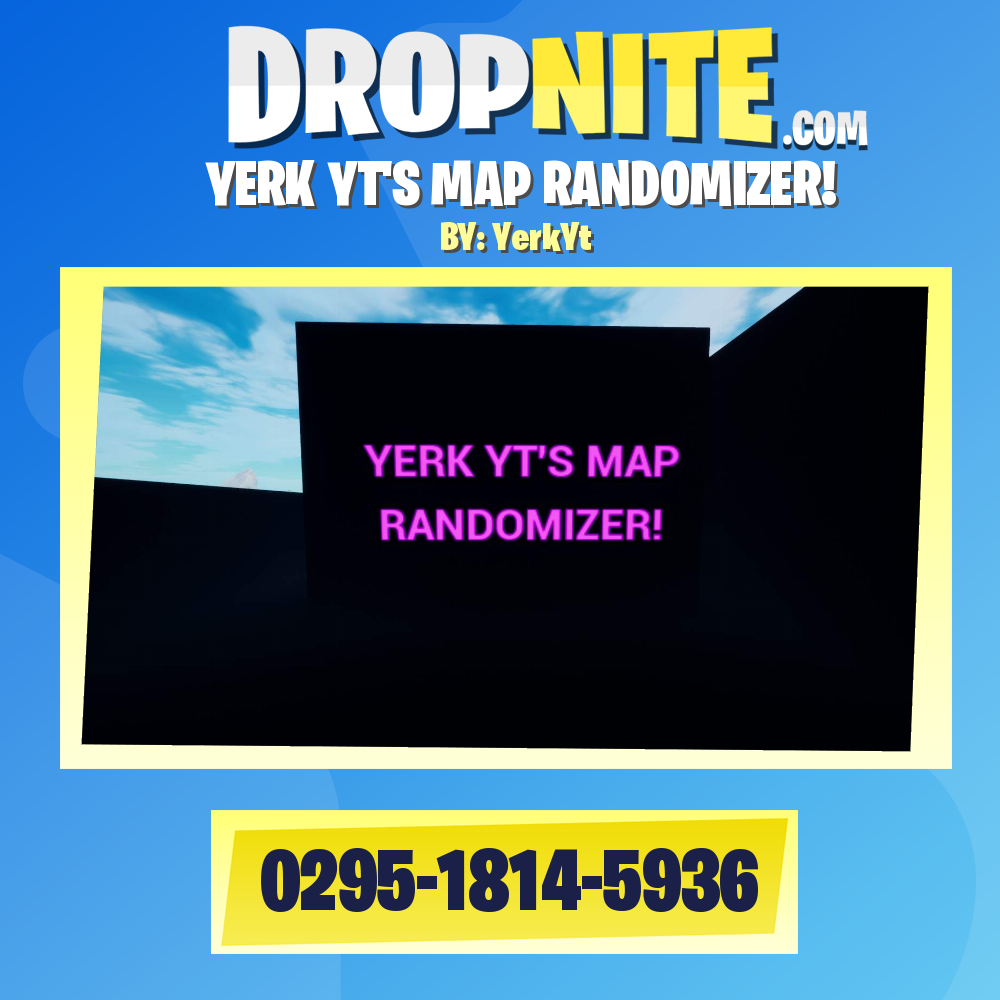 YERK YT'S MAP RANDOMIZER!