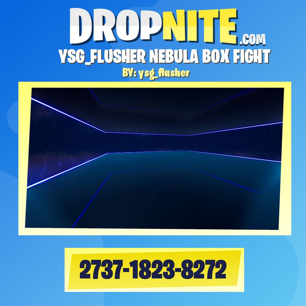 YSG_FLUSHER NEBULA BOX FIGHT