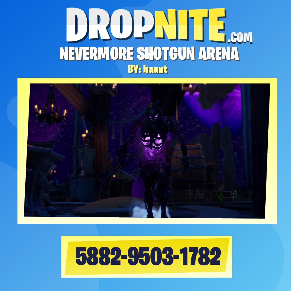 NEVERMORE SHOTGUN ARENA