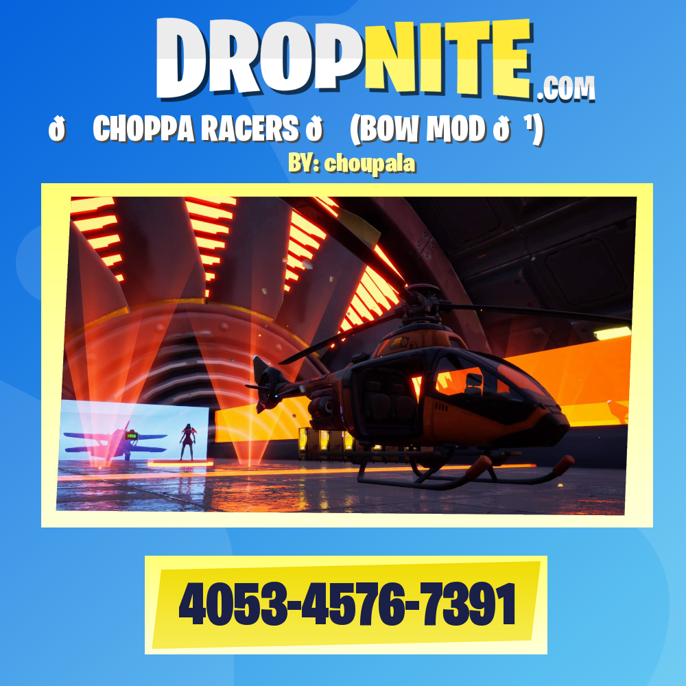 🚁 CHOPPA RACERS 🚁 (BOW MOD 🏹)