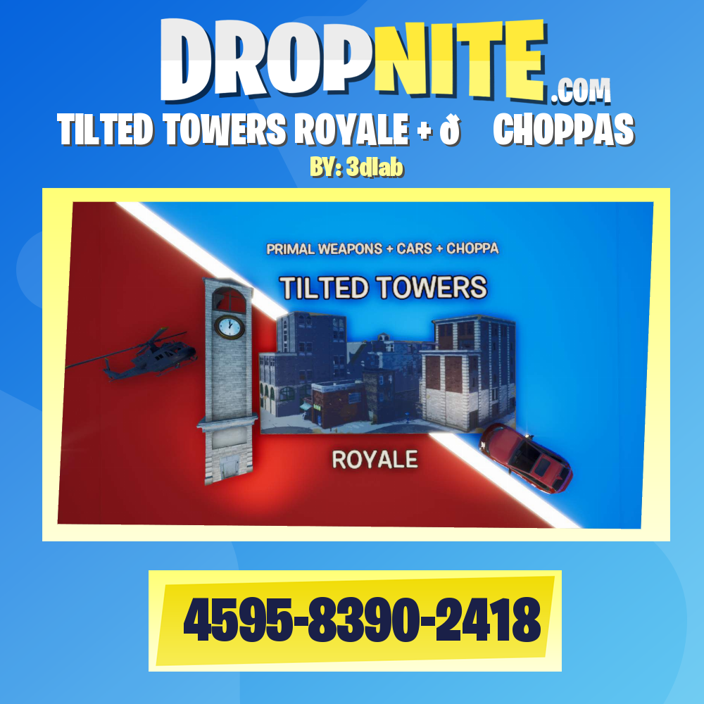 TILTED TOWERS ROYALE + 🚁 CHOPPAS