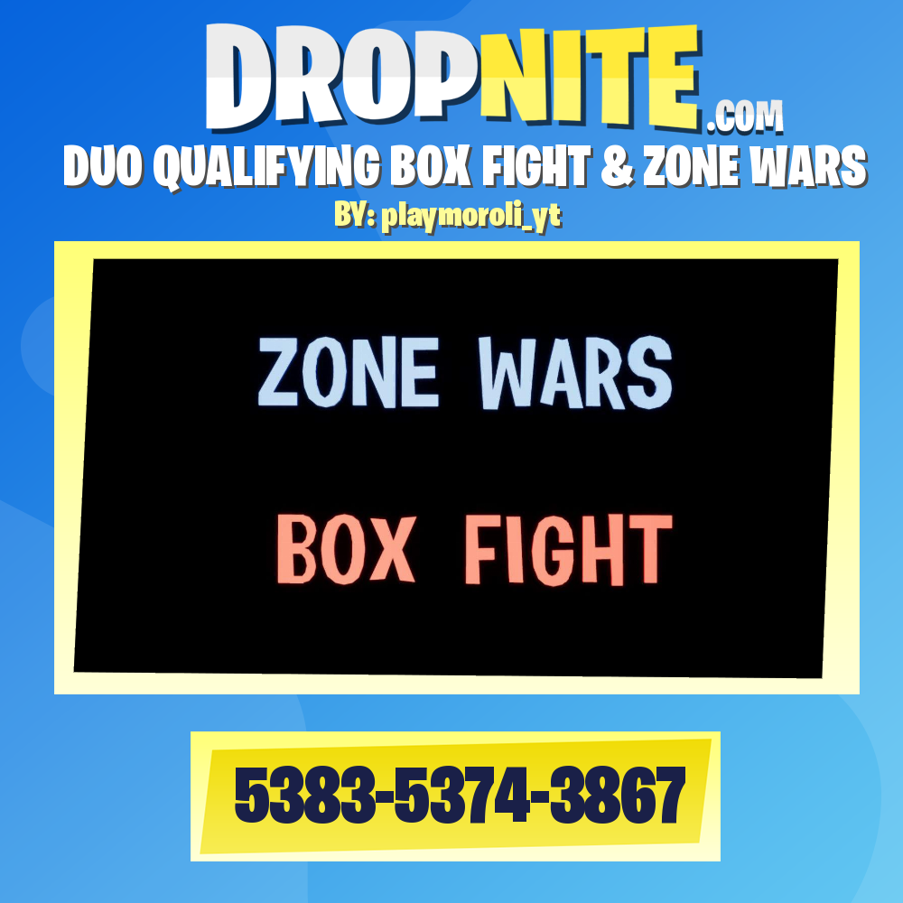 DUO QUALIFYING BOX FIGHT & ZONE WARS