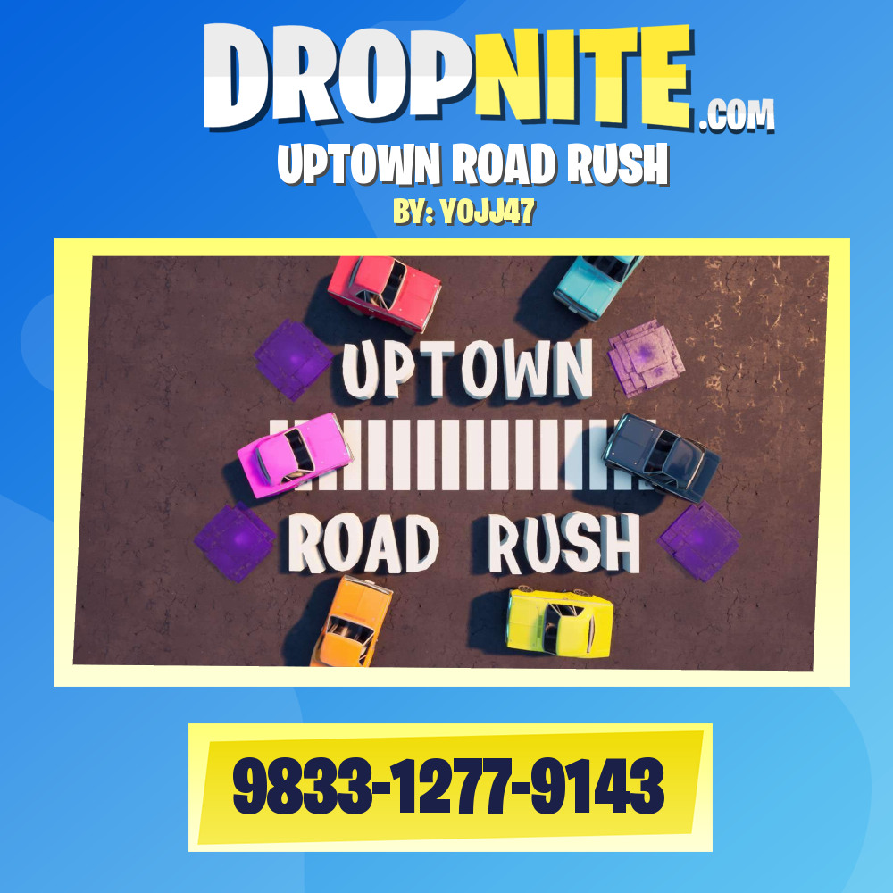 UPTOWN ROAD RUSH