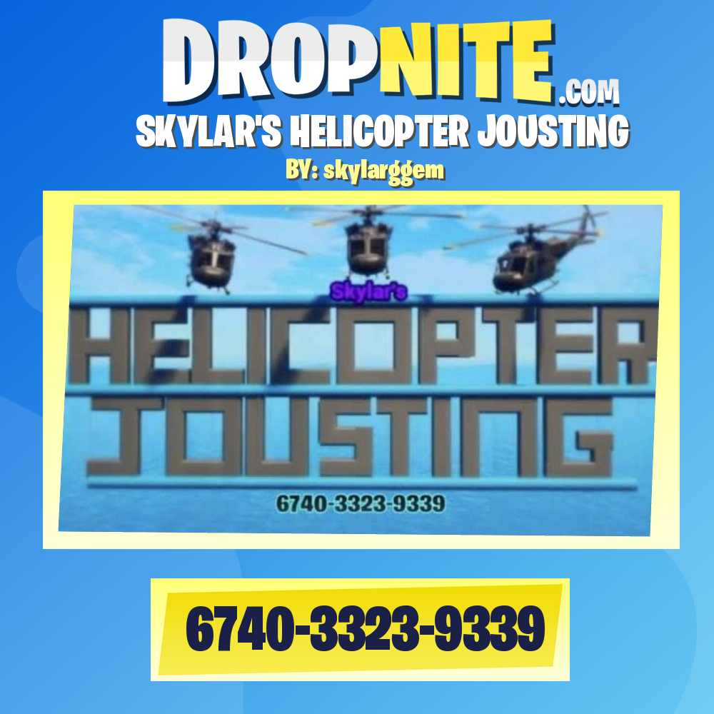 SKYLAR'S HELICOPTER JOUSTING