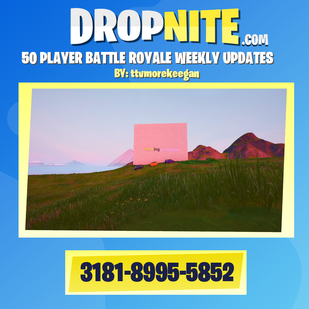 50 PLAYER BATTLE ROYALE WEEKLY UPDATES