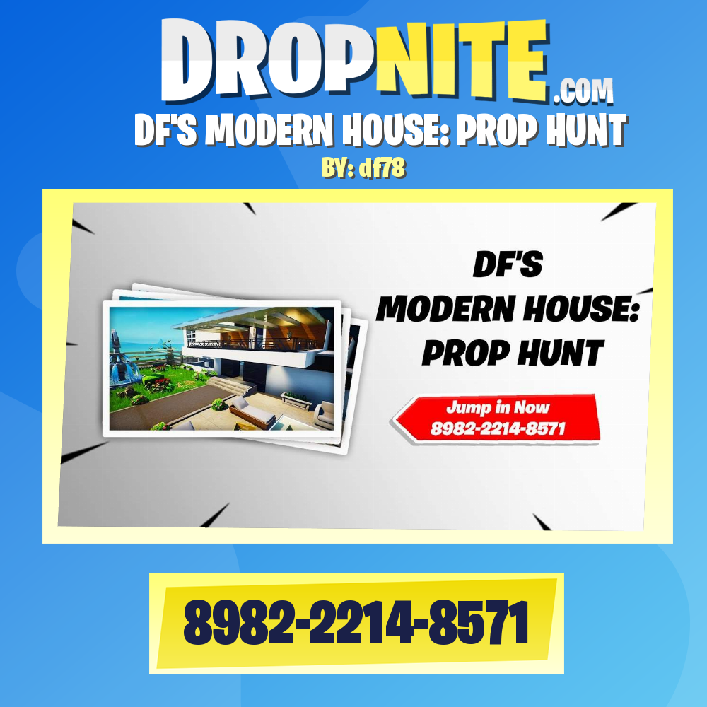 DF'S MODERN HOUSE: PROP HUNT