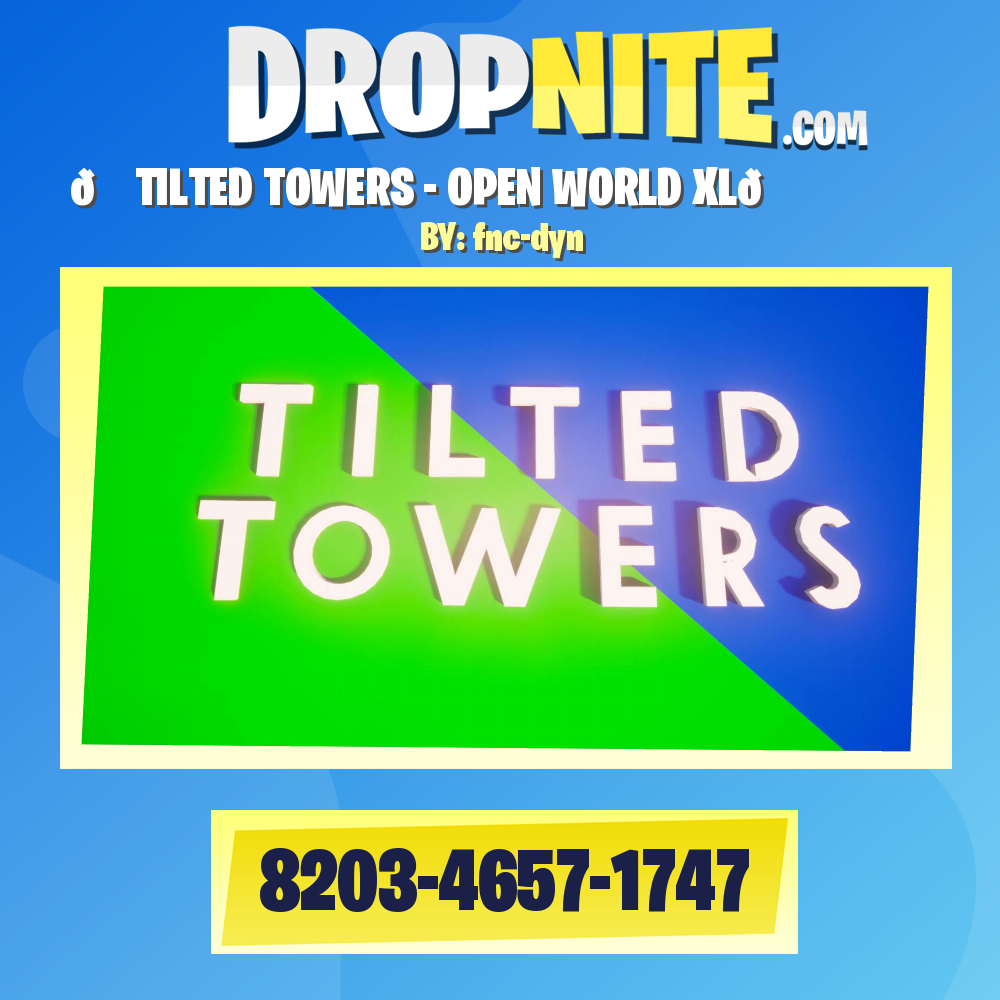 🏙️TILTED TOWERS - OPEN WORLD XL🏙️